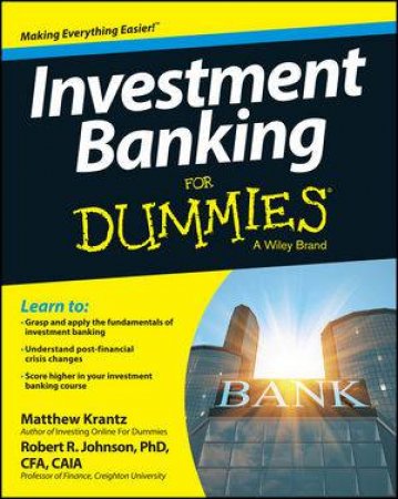 Investment Banking for Dummies by Matthew Krantz & Robert R. Johnson