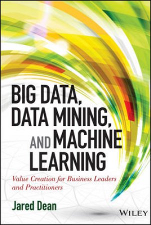 High Performance Data Mining and Big Data Analytics by Jared Dean