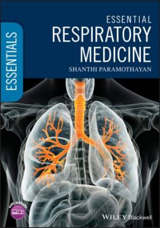 Essential Respiratory Medicine by Shanthi Paramothayan