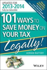 101 Ways to Save Money on Your Tax  Legally 20132014