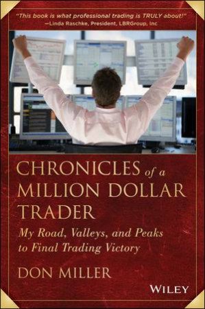 Chronicles of a Million Dollar Trader by Don Miller
