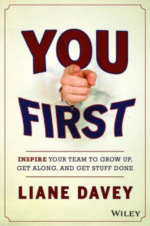 You First by Liane Davey