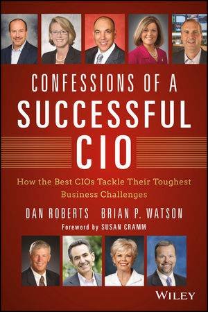 Confessions of a Successful CIO by Dan Roberts & Brian Watson