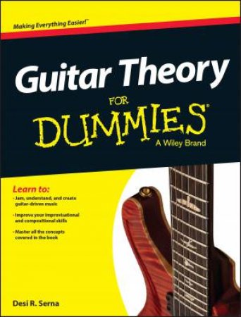 Guitar Theory for Dummies by Desi Serna