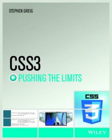 CSS3 Pushing the Limits by Stephen Greig