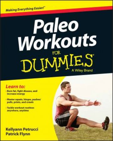 Paleo Workouts For Dummies by Kellyann Petrucci & Patrick Flynn