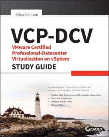 VCP5-DCV VMware Certified Professional-Data Center Virtualization on vSphere 5.5 Study Guide by Brian Atkinson