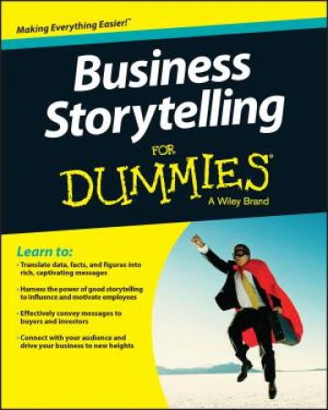Business Storytelling for Dummies by Karen Dietz & Lori L. Silverman