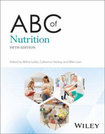 ABC of Nutrition by Wilma Leslie & Catherine Hankey & Mike Lean