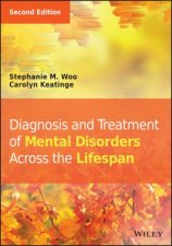 Diagnosis and Treatment of Mental Disorders Across the Lifespan Second Edition