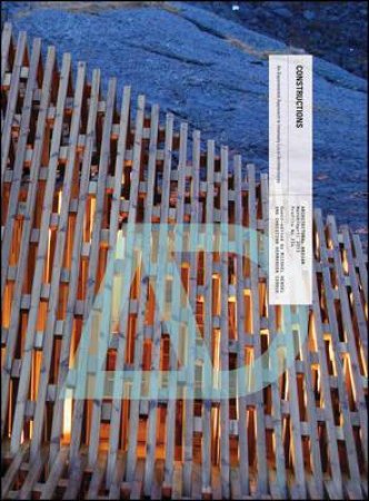 Constructions - An Experimental Approach to Intensely Local Architectures by Michael Hensel & Christian Hermansen Cordua