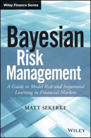 Bayesian Risk Management by Matt Sekerke