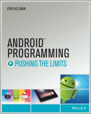 Android Programming: Pushing The Limits by Erik Hellman
