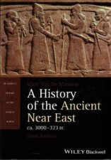 A History Of The Ancient Near East ca 3000323 BC