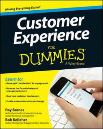Customer Experience for Dummies by Roy Barnes & Bob Kelleher
