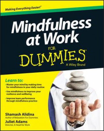 Mindfulness at Work for Dummies by Shamash Alidina & Juliet Adams