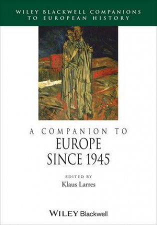 A Companion to Europe Since 1945