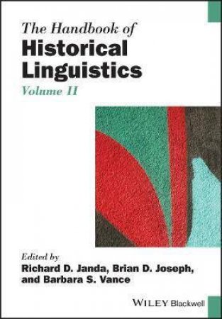 The Handbook Of Historical Linguistics, Volume II by Richard D. Janda & Brian D. Joseph & Barbara S. Vance