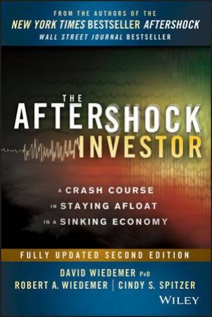 The Aftershock Investor (Second Edition) by David Wiedemer & Robert A. Wiedemer & Cindy Spitzer