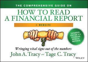 The Comprehensive Guide on How to Read a Financial Report + Website by John A. Tracy & Tage Tracy