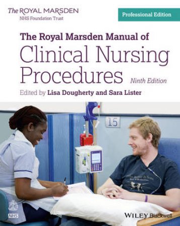 The Royal Marsden Manual of Clinical Nursing Procedures by Lisa Dougherty & Sara Lister