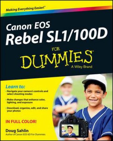 Canon Eos Rebel SL1/100D for Dummies by Doug Sahlin