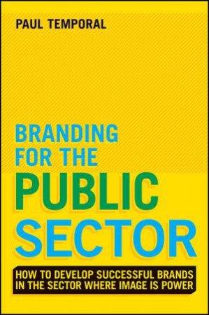 Branding for the Public Sector by Paul Temporal