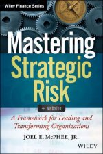 Mastering Strategic Risk Framework for Leading and Transforming Organizations