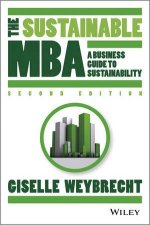 The Sustainable MBA  the Managers Guide to Green Business Second Edition