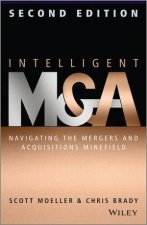 Intelligent M  A Navigating the Mergers and Acquisitions Minefield 2nd Edition