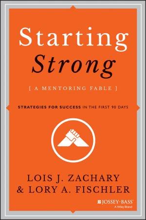 Starting Strong by Lois J. Zachary & Lory A. Fischler
