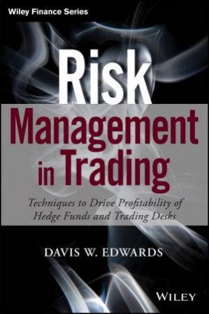 Risk Management in Trading by Davis Edwards