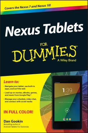 Nexus Tablets for Dummies by Dan Gookin