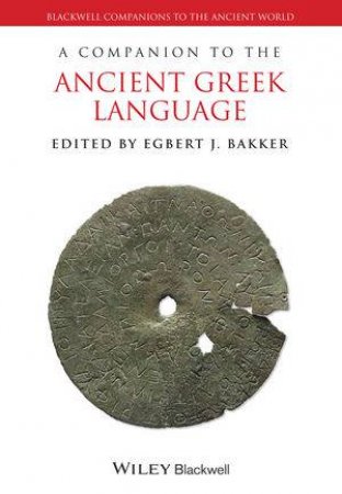 A Companion to the Ancient Greek Language by Various