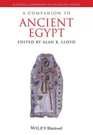A Companion to Ancient Egypt by Various