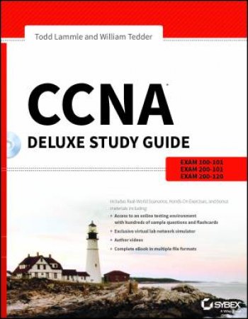 CCNA Routing and Switching Deluxe Study Guide: Exams 100-101, 200-101, and 200-120 by Todd Lammle & William Tedder