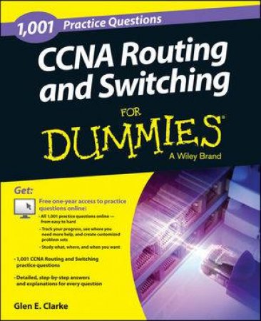 1,001 CCNA Routing and Switching: Practice Questions for Dummies by Glen E. Clarke