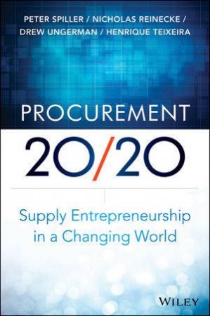 Procurement 20/20 by Peter Spiller & Nicolas Reinecke & Drew Ungerman &