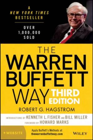 The Warren Buffett Way + Website (3rd Edition) by Robert G. Hagstrom