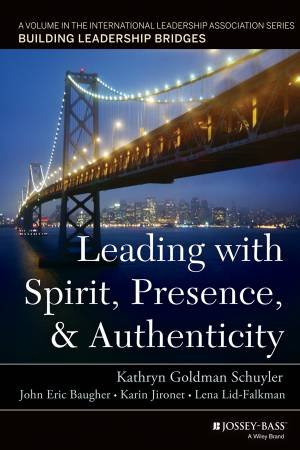 Leading with Spirit, Presence, and Authenticity by Various