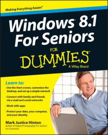 Windows 8.1 for Seniors for Dummies by Peter Weverka & Mark Justice Hinton