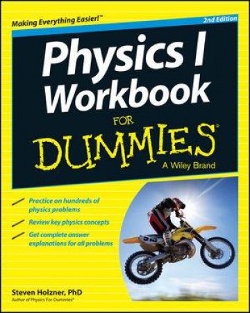 Physics I Workbook for Dummies (2nd Edition) by Steven Holzner