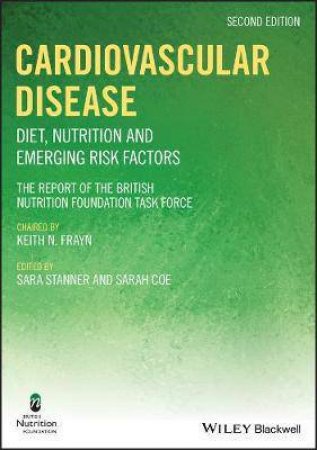 Cardiovascular Disease: Diet, Nutrition And Emerging Risk Factors (2nd Ed.)