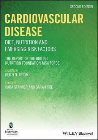 Cardiovascular Disease: Diet, Nutrition And Emerging Risk Factors (2nd Ed.) by Various