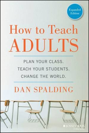 How to Teach Adults by Dan Spalding