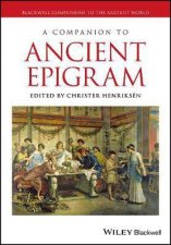 A Companion To Ancient Epigram
