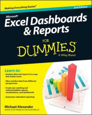 Excel Dashboards & Reports for Dummies (2nd Edition) by Michael Alexander