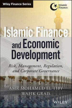 Islamic Finance and Economic Development + Website by Amr Mohamed El Tiby & Wafik Grais