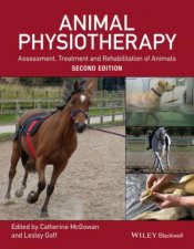 Animal Physiotherapy Assessment Treatment And Rehabilitation Of Animals  2nd Ed