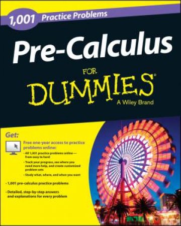 1,001 Pre-calculus Practice Problems for Dummies by Mary Jane Sterling